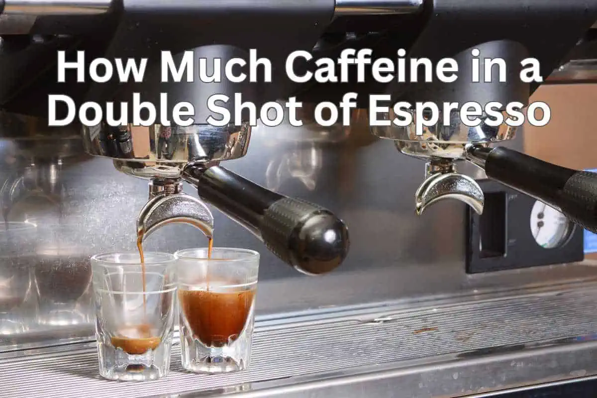 How Much Caffeine in a Double Shot of Espresso? The Quick Buzz Guide